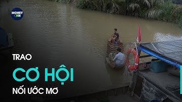 Trao cơ hội - Nối ước mơ