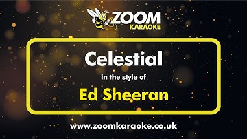 Thumbnail of Ed Sheeran - Celestial (Without Backing Vocals) - Karaoke Version from Zoom Karaoke
