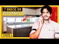 7 ERROS DE DECORAÇÃO | PARTE 6 - CUIDADO !