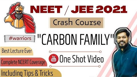 crash course | neet । jeemain । 2021। Carbon family । tricks