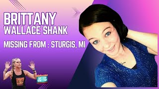 BRITTANY WALLACE SHANK 1: Missing from Sturgis, MI