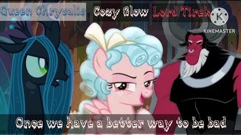 Better Way To Be Bad, Cozy Glow, Queen Chrysalis, and Lord Tirek [with colour coded lyrics]