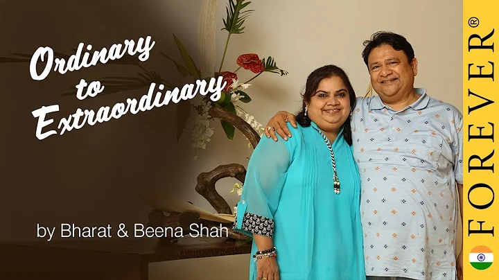 Ordinary to Extraordinary 7 | Bharat & Beena Shah | Forever Living India