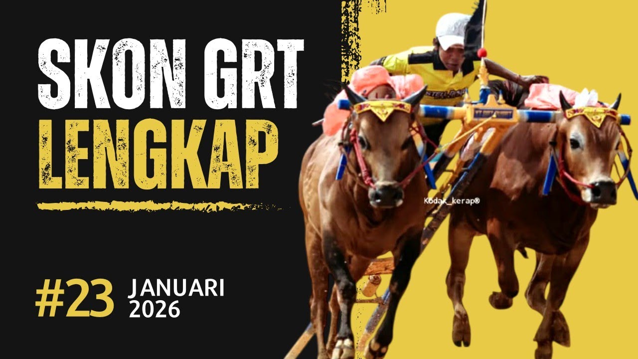 SKON LENGKAP TREN GAGAK RIMANG  23/01/26