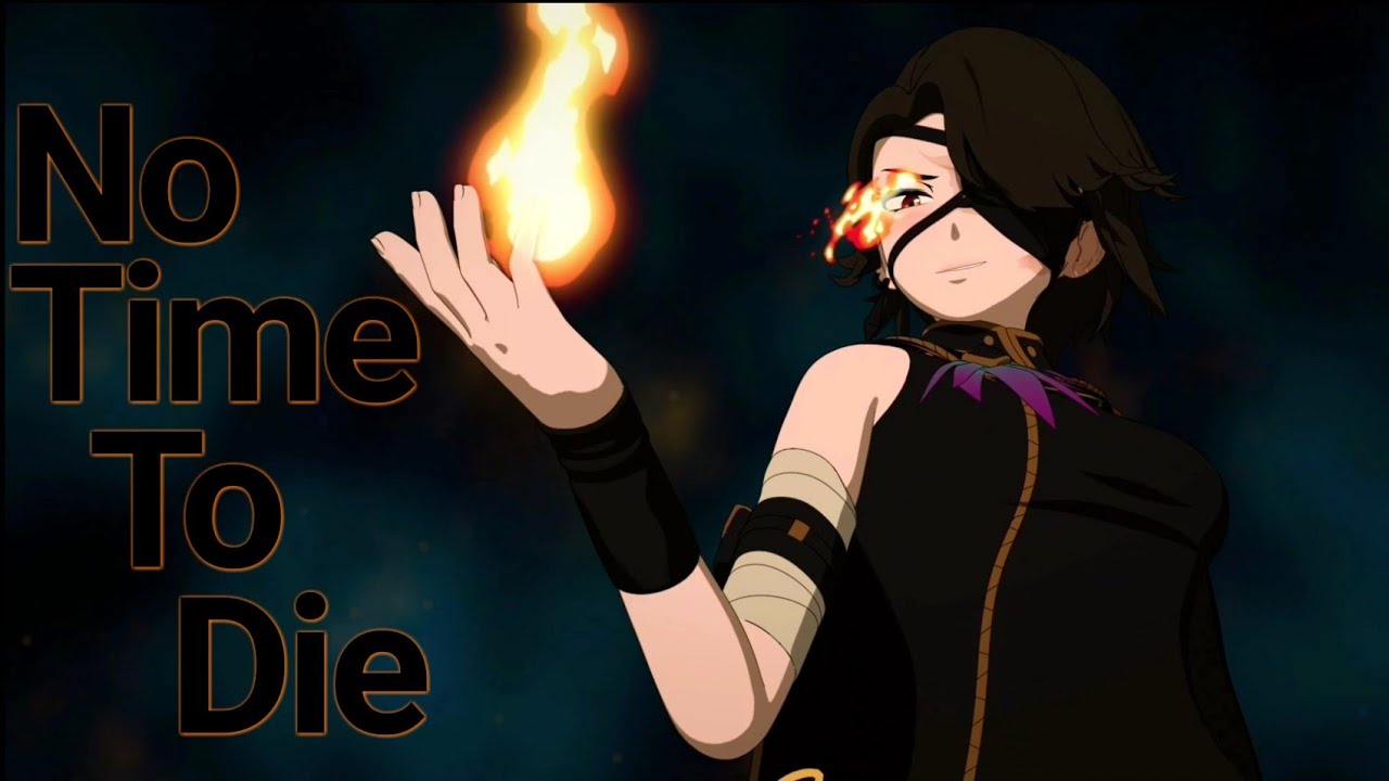 RWBY Cinder [AMV] - No Time To Die