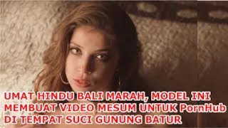 Model Rusia Mihanika Bikin Video M3SUM di Gunung Batur Bali, Tempat Suci Umat Hindu, Kini Jadi Buron