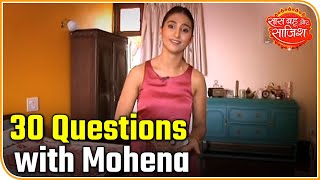 30 Questions With Mohena Kumari Singh | SBS Originals | Saas Bahu Aur Saazish