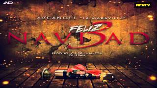 FELIZ NAVIDAD 3 ARCANGEL (Prod By Los De La Nazza   Dj Luian) - "LA MARAVILLA" FELIZ NAVIDAD 3