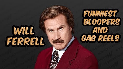 Will Ferrell Bloopers | Funniest and Epic Bloopers, Gags and Outtakes Compilation