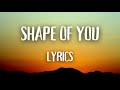 Ed Sheeran - Shape of You (Lyrics)