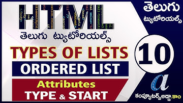 HTML Telugu Tutorials Part-10 || LISTS || Ordered List with Attributes || Type & Start||