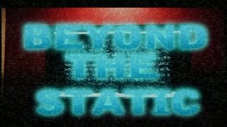 Beyond the Static (short  film)