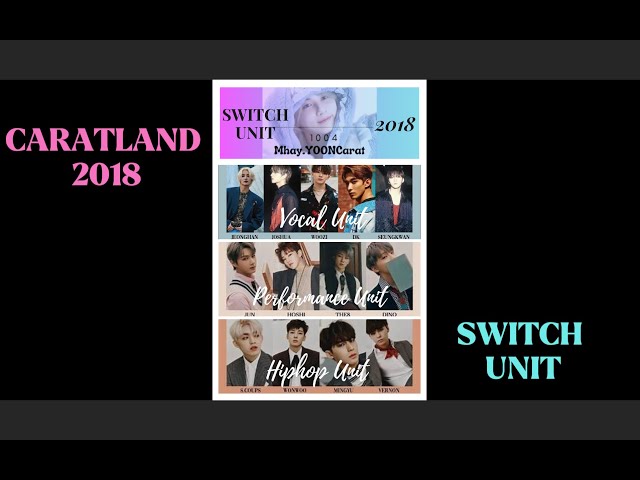 K-POP・アジア SEVENTEEN 2018 CARATLAND CARATLAND 2018 - SWITCH / REVERSE UNIT COMPILATION ( SEVENTEEN