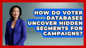 How Do Voter Databases Uncover Hidden Segments For Campaigns? - Your Campaign Coach