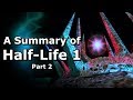 Half-Life 1 Summarised - Part 2