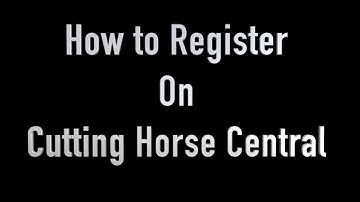 CHC How To Register On Cutting Horse Central Website