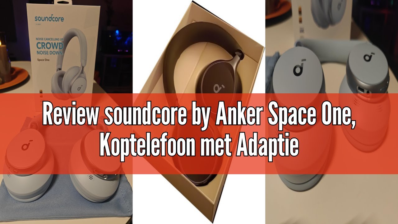 Produktrecension av soundcore av Anker, Space One trådlösa hörlurar, adaptiv aktiv brusreducering, 2