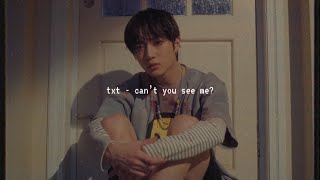 txt - can’t you see me? (slowed down)༄