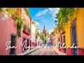 San Miguel de Allende Travel Guide 2021 | The hearth of Mexico