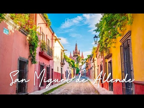 San Miguel de Allende Travel Guide | World’s best small city?