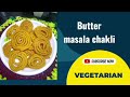 Butter masala chakli recipe 