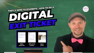 3: Send to Students—How to do Digital Exit Ticket