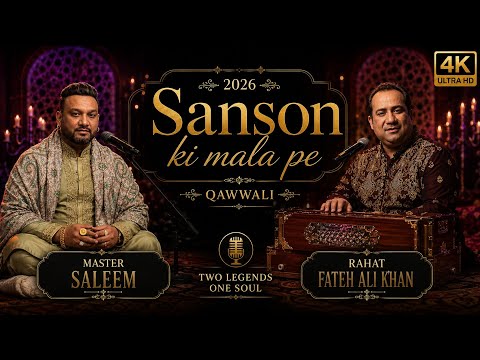 Sanson Ki Mala Pe | Master Saleem | Ustad Rahat Fateh Ali Khan | Ethon Studio 2026