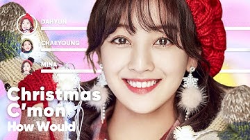 How Would TWICE sing 