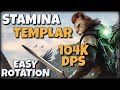 Stamina Templar | Shooting Star Ultimate? | 104k DPS - EZ Rotation | Flames of Ambition DLC