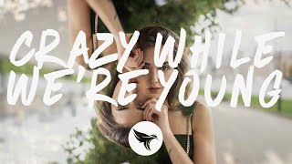 Video thumbnail of "Crystal Skies & JT Roach - Crazy While We're Young (Lyrics)"