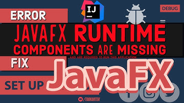 How To Fix JavaFX runtime components are missing and are required to run this application
