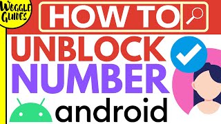 How to unblock a number on Android