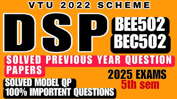 DSP BEC502 BEE502 SOLVED MODEL QUESTION PAPER, SOLVED PYQ || NOTES || IMPORTENT QUESTIONS | VTU 2025