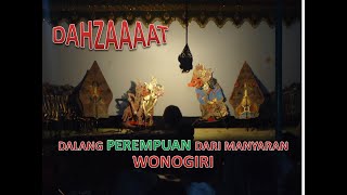 DALANG PEREMPUAN SKILL PRIA LUAAAR BIASA Nyi WULAN DALANG PEREMPUAN DARI WONOGIRI
