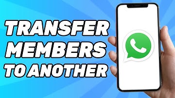 How to Transfer Group Members to Another Group in Whatsapp 2025