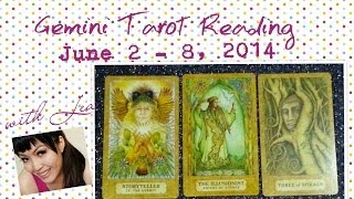 Gemini June 2 - 8, 2014 Tarot Reading