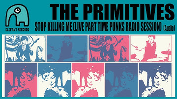 THE PRIMITIVES - Stop Killing Me (Live Part Time Punks Radio Session) [Audio]