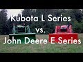 Kubota L Series vs. John Deere E Series