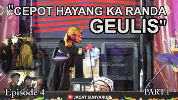 CEPOT HAYANG KA RANDA GEULIS PART 1 - Cepot Ngador Eps.4 | Dalang Senda Riwanda