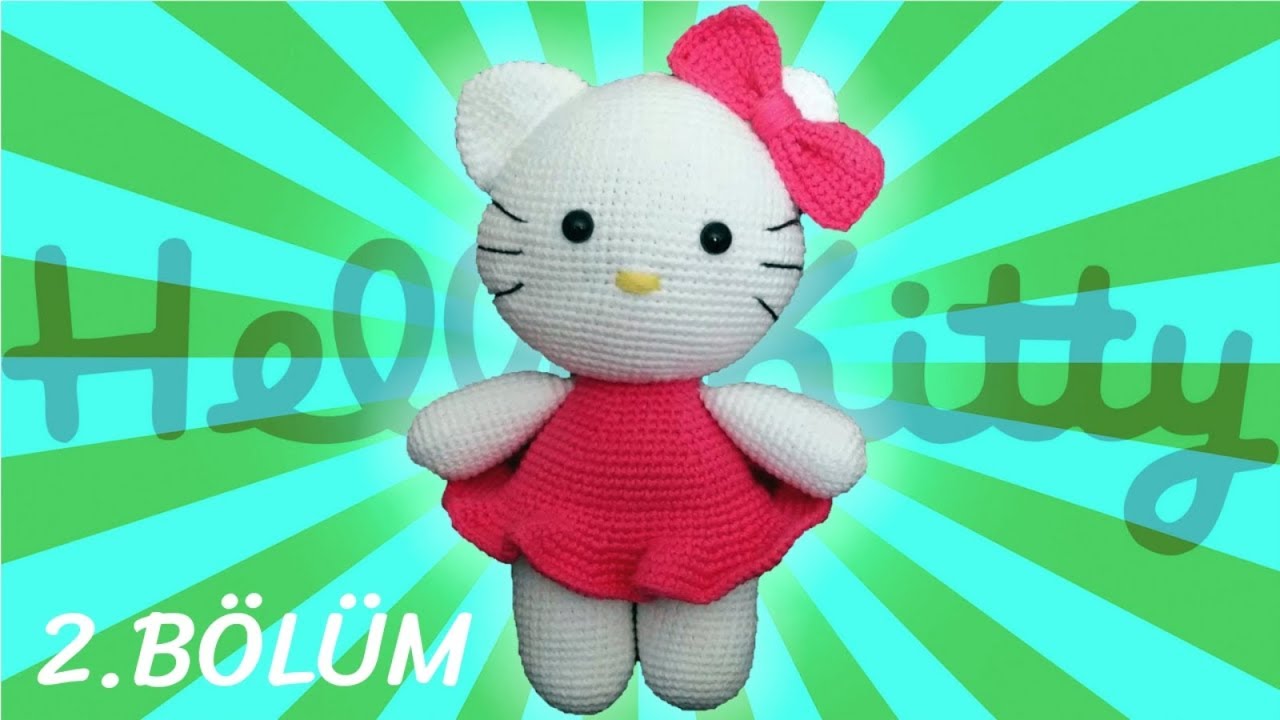 Amigurumi Hello Kitty Kedi Yapimi 2 Bolum Kulak Ve Bacak Yapimi Orme Bebek 2 4 Youtube Hello Kitty Orme Bebekler Amigurumi