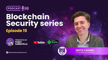 Blockchain Security Series 15 - Nikita Varabei (Founder @ ChainPatrol)