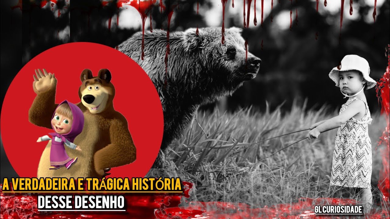 A Verdadeira, Triste E Trágica Histórica de Masha E O Urso - YouTube