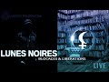 LUNES NOIRES Nos Blocages Et Les Voies De Dépassements mp3
