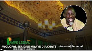 Wolofal Serigne Mbaye Diakhaté: mounial - Serigne Abdoul Ahad Touré