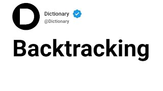 Backtracking Meaning In English