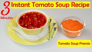 Tomato Soup Knorr Easy Homemade Food Premix Dinner Recipe In 3 Minutes By Manisha Bharani