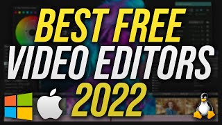 Top 5 Best FREE Video Editors 2022 (No Watermarks)