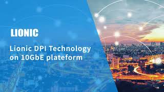 Lionic Technology | 10GbE Platform