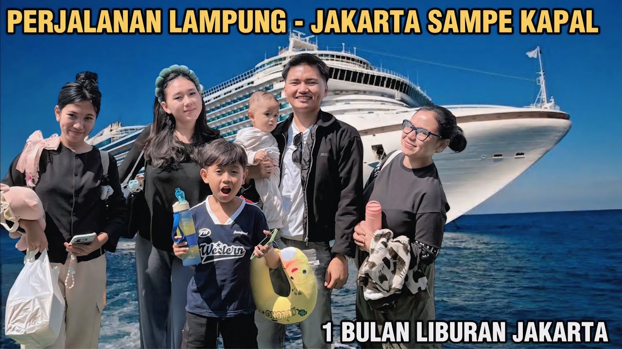  OTW LAMPUNG - JAKARTA NAIK KAPAL LAUT !! Yogafamilly