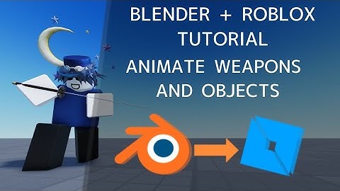 How to Animate Weapons & Tools in Blender for Roblox (Beginner Tutorial)